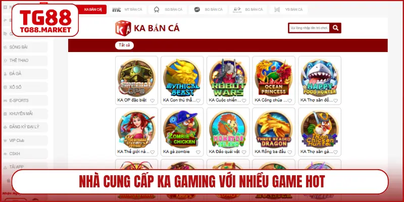 Nhà cung cấp KA Gaming với nhiều game hot