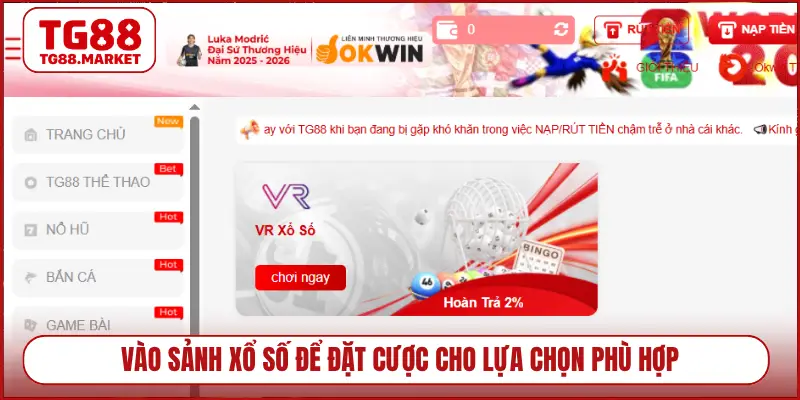 Vào sảnh xổ số để đặt cược cho lựa chọn phù hợp